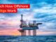 How Offshore Oil Rigs Work