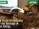 eco friendly scrap ship